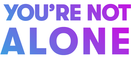 you're not alone